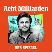 Podcast Acht Milliarden - Der Auslandspodcast des SPIEGEL