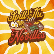 Podcast Spill The Noodles Podcast