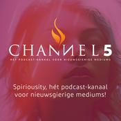 Podcast Spiriousity - Channel 5: hét podcast-kanaal voor nieuwsgierige mediums