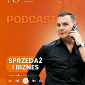 Podcast Sprzedaż i biznes- zwiększmy Twoją sprzedaż 🔥