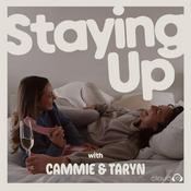 Podcast Staying Up with Cammie and Taryn