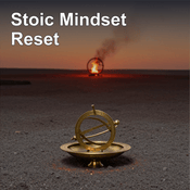 Podcast Stoic Mindset Reset | Power Moves for Calm & Control