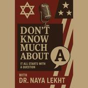 Podcast Don't Know Much About with Naya Lekht