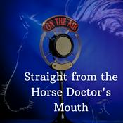 Podcast Straight from the Horse Doctor's Mouth