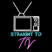 Podcast Straight to TV