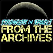 Podcast Strangers in Space From the Archives