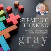 Podcast Strategic Thinking from Gray, Gray & Gray