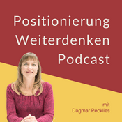 Podcast Positionierung Weiterdenken Podcast - Positionierung & Marketing für Selbständige und Solo-Unternehmer