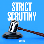 Podcast Strict Scrutiny