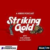 Podcast Striking Gold: A 49ers Pod