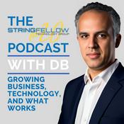 Podcast The Stringfellow Podcast with DB: Growing Business, Technology, and What Works