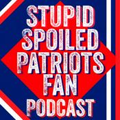 Podcast Stupid Spoiled Patriots Fan Podcast