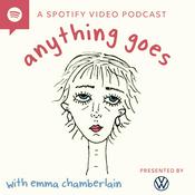 Podcast anything goes with emma chamberlain