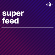 Podcast Super Feed