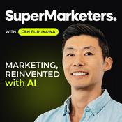 Podcast SuperMarketers.ai: Your Roadmap to AI-Driven Marketing