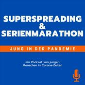 Podcast Superspreading & Serienmarathon - Jung in der Pandemie
