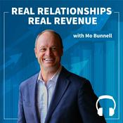 Podcast Real Relationships Real Revenue - Audio Edition | Invest in Relationships to Build Your Business and Your Career
