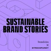 Podcast Sustainable Brand Stories - Der Podcast für nachhaltig erfolgreiche Marken &amp; Kommunikation