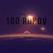 Podcast SVET O 100 ROKOV