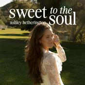 Podcast Sweet To The Soul with Ashley Hetherington