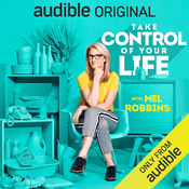 Podcast Take Control of Your Life by Mel Robbins, Book Summary, Podcast, English