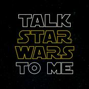 Podcast TALK STAR WARS TO ME - A Star Wars Podcast