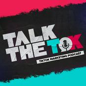 Podcast Talk the Tok - TikTok Marketing Podcast