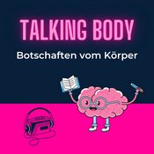 Podcast Talking Body - Botschaften vom Körper