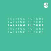 Podcast Talking Future