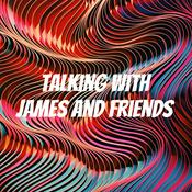 Podcast Talking with James and friends