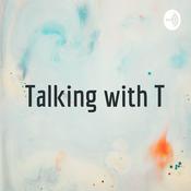 Podcast Talking with T