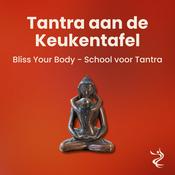 Podcast Tantra aan de Keukentafel - Bliss Your Body