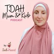 Podcast TDAH mum and kids