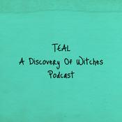 Podcast Teal: A Discovery Of Witches Podcast