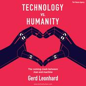 Podcast Technology vs. Humanity: The coming clash between man and machine