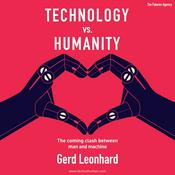 Podcast Technology vs. Humanity: The coming clash between man and machine