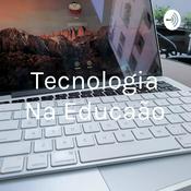 Podcast Tecnologia Na Educação
