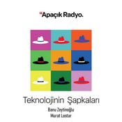Podcast Teknolojinin Şapkaları