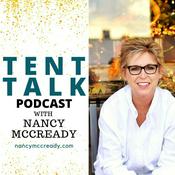 Podcast Tent Talk with Nancy McCready