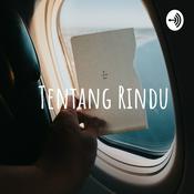 Podcast Tentang Rindu