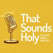 Podcast That Sounds Holy!