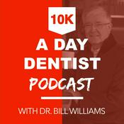 Podcast The 10K a Day Dentist