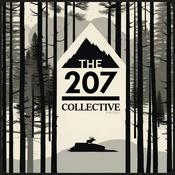 Podcast The 207 Collective Podcast