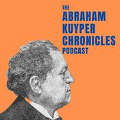 The Abraham Kuyper Chronicles