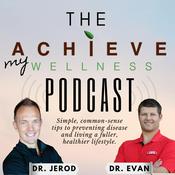 Podcast The Achieve My Wellness Podcast