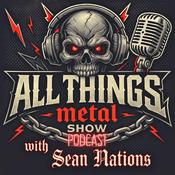 Podcast THE ALL THINGS METAL SHOW