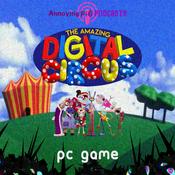 Podcast The Amazing Digital Circus (PC Game)