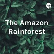 Podcast The Amazon Rainforest
