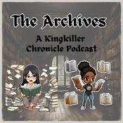 Podcast The Archives: A Kingkiller Chronicle Podcast