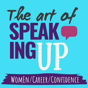 Podcast The Art of Speaking Up